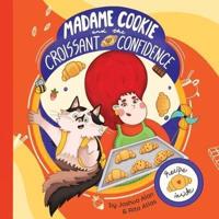 Madame Cookie and the Croissant of Confidence