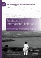 Pessimism in International Relations : Provocations, Possibilities, Politics