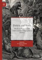 Poetry and Work : Work in Modern and Contemporary Anglophone Poetry