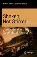 Shaken, Not Stirred! : James Bond in the Spotlight of Physics
