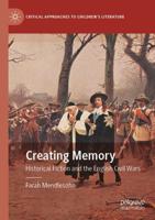 Creating Memory : Historical Fiction and the English Civil Wars