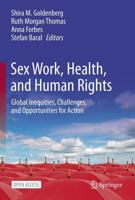 Sex Work, Health, and Human Rights : Global Inequities, Challenges, and Opportunities for Action