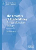 The Creators of Inside Money : A New Monetary Theory