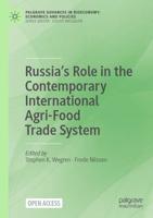 Russia's Role in the Contemporary International Agri-Food Trade System