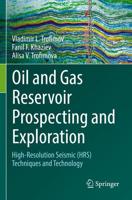 Oil and Gas Reservoir Prospecting and Exploration
