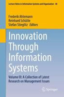 Innovation Through Information Systems : Volume III: A Collection of Latest Research on Management Issues