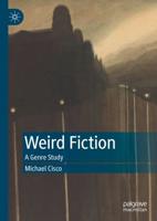 Weird Fiction : A Genre Study