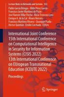 International Joint Conference 15th International Conference on Computational Intelligence in Security for Information Systems (CISIS 2022) 13th International Conference on EUropean Transnational Education (ICEUTE 2022)