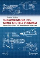 The Untold Stories of the Space Shuttle Program Space Exploration