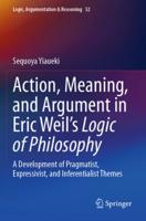 Action, Meaning, and Argument in Eric Weil's Logic of Philosophy