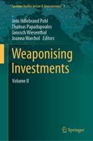 Weaponising Investments. Volume II