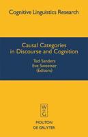 Causal Categories in Discourse and Cognition