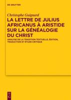 La Lettre De Julius Africanus À Aristide Sur La Généalogie Du Christ