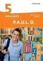 P.A.U.L. D. (Paul) 5. Arbeitsheft. Differenzierende Ausgabe. Realschulen und Gemeinschaftsschulen. Baden-Württemberg