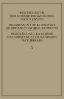 Fortschritte Der Chemie Organischer Naturstoffe / Progress in the Chemistry of Organic Natural Products / Progres Dans La Chimie Des Substances Organiques Naturelles