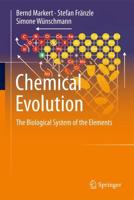 Chemical Evolution : The Biological System of the Elements