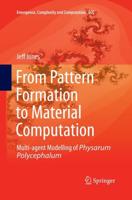 From Pattern Formation to Material Computation : Multi-agent Modelling of Physarum Polycephalum