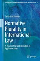 Normative Plurality in International Law : A Theory of the Determination of Applicable Rules