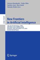 New Frontiers in Artificial Intelligence : JSAI-isAI 2016 Workshops, LENLS, HAT-MASH, AI-Biz, JURISIN and SKL, Kanagawa, Japan, November 14-16, 2016, Revised Selected Papers