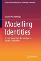 Modelling Identities : A Case Study from the Iron Age of South-East Europe