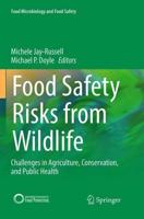 Food Safety Risks from Wildlife : Challenges in Agriculture, Conservation, and Public Health