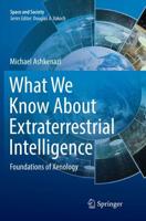 What We Know About Extraterrestrial Intelligence : Foundations of Xenology