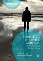 Narrating Injustice Survival : Self-medication by Victims of Crime