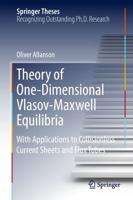 Theory of One-Dimensional Vlasov-Maxwell Equilibria : With Applications to Collisionless Current Sheets and Flux Tubes