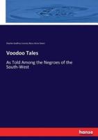 Voodoo Tales:As Told Among the Negroes of the South-West