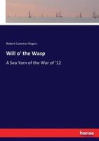 Will o' the Wasp:A Sea Yarn of the War of '12