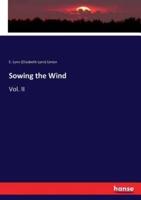 Sowing the Wind:Vol. II