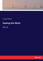 Sowing the Wind:Vol. III