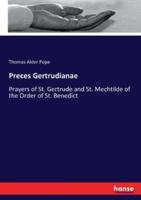 Preces Gertrudianae:Prayers of St. Gertrude and St. Mechtilde of the Order of St. Benedict