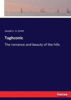 Taghconic:The romance and beauty of the hills