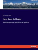 Herrn Baron Karl Degeer:Abhandlungen zur Geschichte der Insekten
