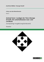 Animal Farm / Landgut Der Tiere (George Orwell). Ein Unterhaltsames Lese- Und Lernbuch