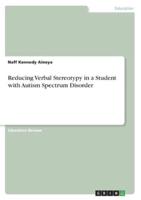 Reducing Verbal Stereotypy in a Student With Autism Spectrum Disorder