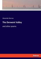The Derwent Valley:and other poems