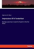 Impressions Of A Tenderfoot