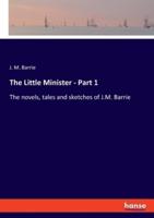 The Little Minister - Part 1