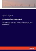 Rosamunda the Princess