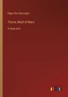 Thuvia, Maid of Mars:in large print