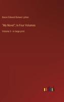 "My Novel"; In Four Volumes