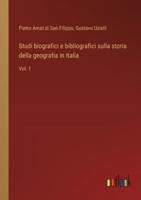 Studi Biografici E Bibliografici Sulla Storia Della Geografia in Italia