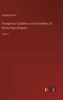 Voyages Du Capitaine Lemuel Gulliver, En Divers Pays Eloignes