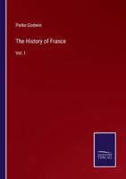 The History of France:Vol. I