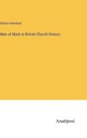 Men of Mark in British Church History