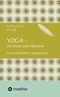 Yoga - Die Magie Des Friedens