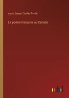 La Poésie Française Au Canada