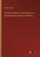 The Divine Validity of Infant Baptism
